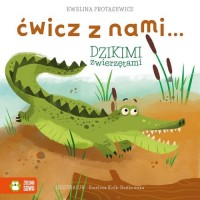 Ćwicz z nami... dzikimi zwierzętami - okładka książki