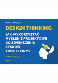 Design Thinking. Jak wykorzystać - okładka książki