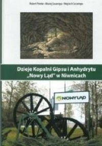 Dzieje Kopalni Gipsu i Anhydrytu - okładka książki