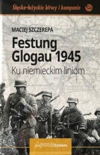 Festung Glogau 1945 Ku niemieckim - okładka książki