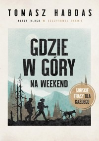 Gdzie w góry na weekend - okładka książki