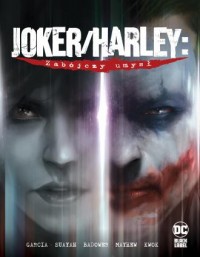 Joker/Harley. Zabójczy umysł - okładka książki