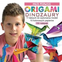 Moje pierwsze origami. Dinozaury - okładka książki