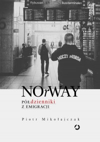 NOrWAY. Półdzienniki z emigracji - okładka książki