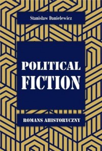 Political fiction Romans ahistoryczny - okładka książki