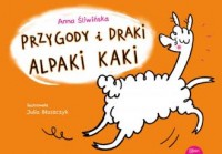 Przygody i draki alpaki Kaki - okładka książki