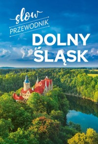 Slow przewodnik. Dolny Śląsk - okładka książki