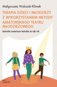 Terapia dzieci i młodzieży z wykorzystaniem - okładka książki
