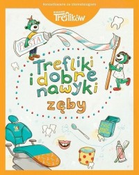 Zęby Trefliki i dobre nawyki - okładka książki