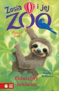 Zosia i jej zoo. Odważny leniwiec - okładka książki