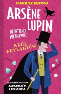 Arsene Lupin - dżentelmen włamywacz. - okładka książki