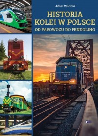 Historia kolei w Polsce. Od parowozu - okładka książki