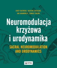 Neuromodulacja krzyżowa i Urodynamika - okładka książki