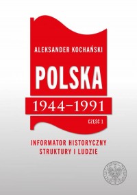Polska 1944–1991. Informator historyczny. - okładka książki