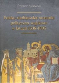 Polsko-mołdawskie stosunki polityczno-wojskowe - okładka książki