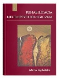 Rehabilitacja neuropsychologiczna - okładka książki