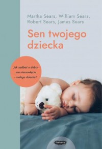 Sen twojego dziecka - od niemowlęcia - okładka książki