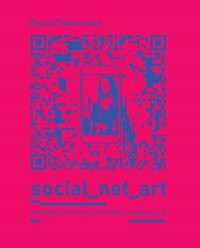 SOCIAL NET ART. Paradygmat sztuki - okładka książki