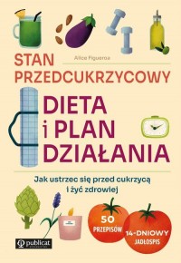 Stan przedcukrzycowy: dieta i plan - okładka książki
