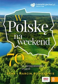 W Polskę na weekend 70 pomysłów - okładka książki
