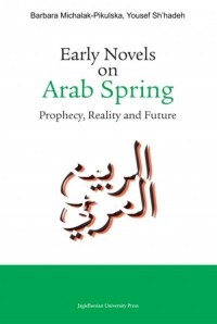 Early Novels on Arab Spring. Prophecy, - okładka książki