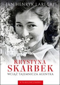 Krystyna Skarbek. Wciąż tajemnicza - okładka książki