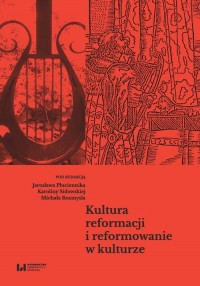 Kultura reformacji i reformowanie - okładka książki