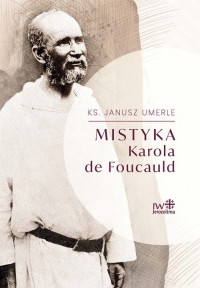 Mistyka Karola de Foucauld - okładka książki
