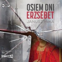 Osiem dni Erzsébet (CD mp3) - pudełko audiobooku