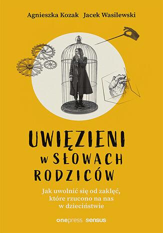 Uwięzieni w słowach rodziców. Jak - okładka książki