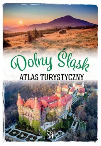 Atlas turystyczny. Dolny Śląsk - okładka książki