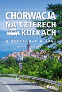 Chorwacja na czterech kółkach - okładka książki