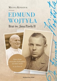 Edmund Wojtyła. Brat św. Jana Pawła - okładka książki