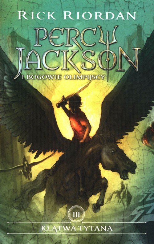 Percy Jackson I Bogowie Olimpijscy 1 Klątwa tytana. Percy Jackson i bogowie olimpijscy. Tom 3 - Książka