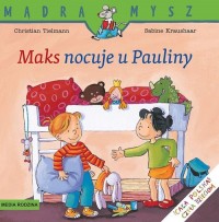 Mądra Mysz - Maks nocuje u Pauliny - okładka książki