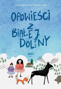 Opowieści z Białej Doliny - okładka książki