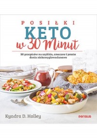 Posiłki keto w 30 minut. 50 przepisów - okładka książki