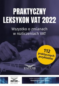 Praktyczny Leksykon VAT 2022. Wszystko - okładka książki
