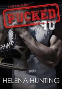 Pucked Up. Tom 2 - okładka książki