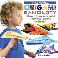 Samoloty. Moje pierwsze origami - okładka książki