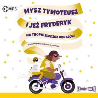 Mysz Tymoteusz i jeż Fryderyk. - pudełko audiobooku