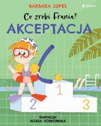 Co zrobi Frania? Akceptacja - okładka książki