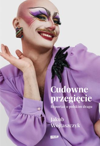 Cudowne przegięcie. Reportaż o - okładka książki