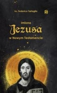 Imiona Jezusa w Nowym Testamencie - okładka książki