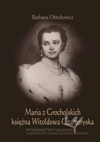 Maria z Grocholskich księżna Witoldowa - okładka książki