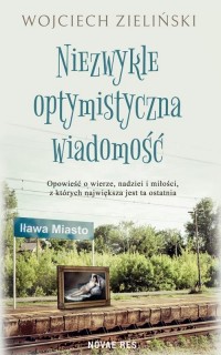 Niezwykle optymistyczna wiadomość - okładka książki