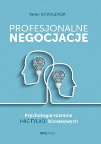 Profesjonalne negocjacje. Psychologia - okładka książki