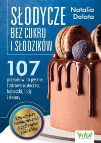 Słodycze bez cukru i słodzików - okładka książki