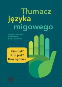 Tłumacz języka migowego Kim był? - okładka książki