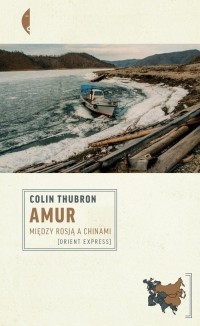 Amur. Między Rosją a Chinami - okładka książki